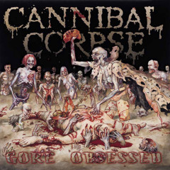 Cannibal Corpse - Gore Obsessed, LP