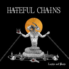 Hateful Chains - Lambs and Goats, LP