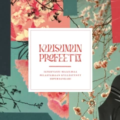 Kuusumun Profeetta - Jatkuvasti maailmaa pelastamaan kyllästynyt supersankari, 2LP